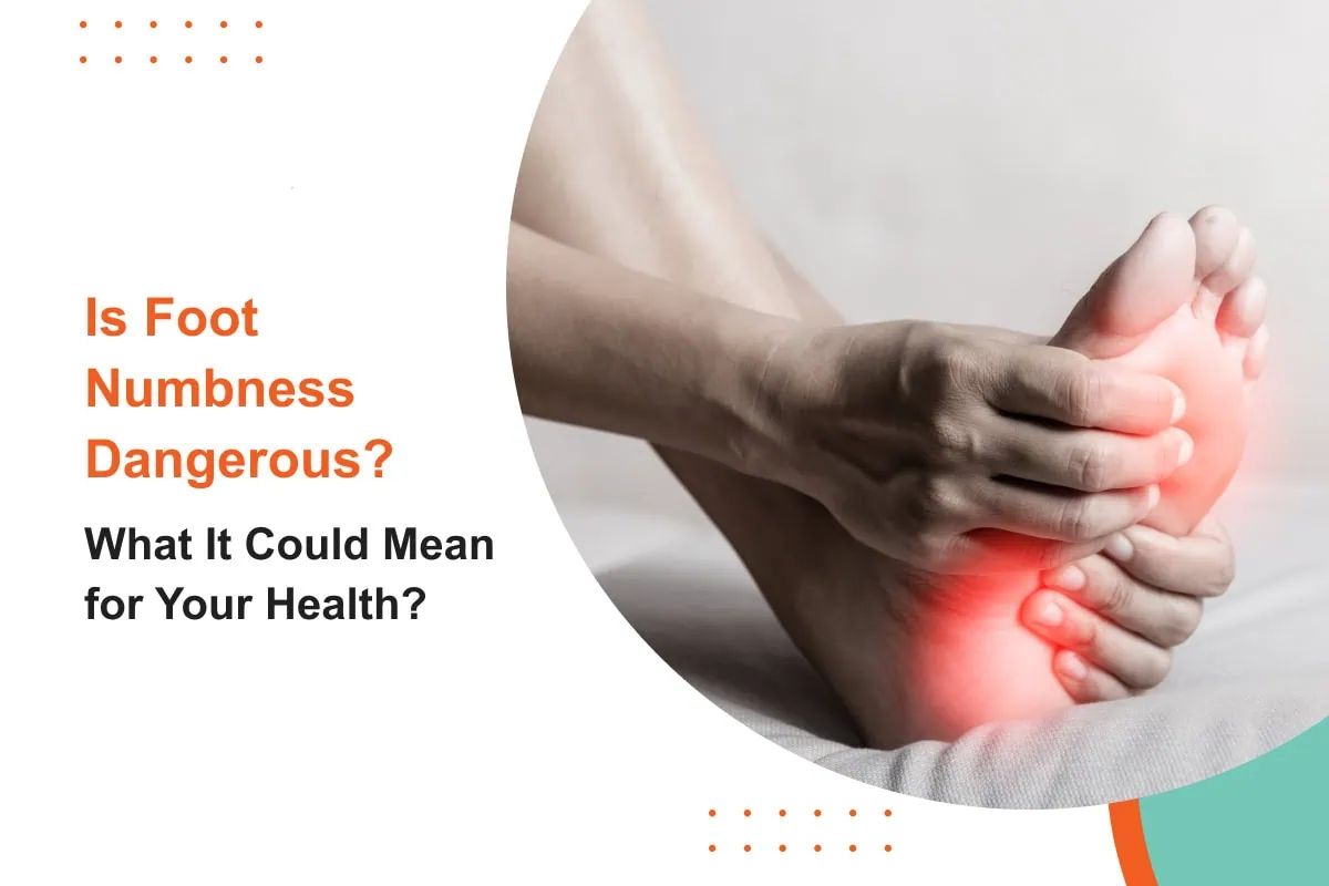 is foot numbness dangerous